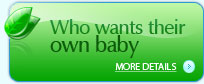 Who wants Their Own Baby