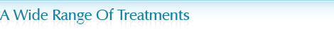 A Wide Range Of Treatments